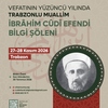 Trabzonlu İbrahim Cûdî Efendi Bilgi Şöleni