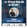 21. Yüzyılda Bilim Bize Ne Söyler? [Bilim Kafe]